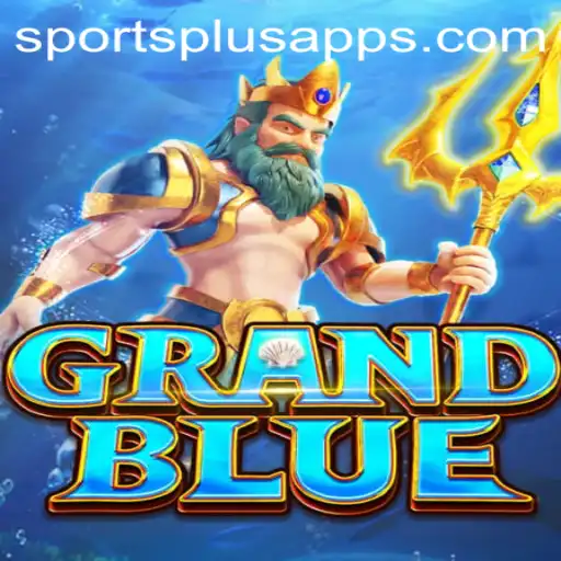 Discovering the Dynamic World of GRANDBLUE and the Sports Plus Revolution