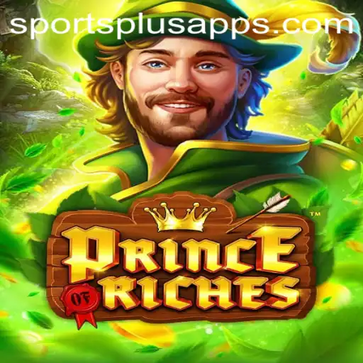 PrinceOfRiches: Unveiling the Exciting New Sports Plus Game