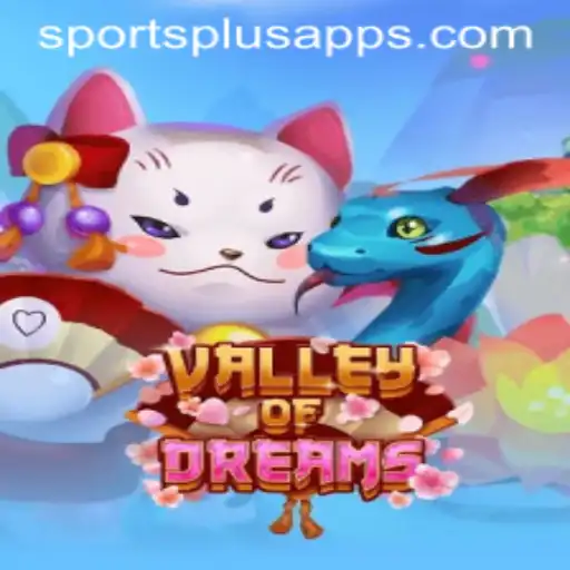 Valley of Dreams: The Ultimate Sports Plus Adventure